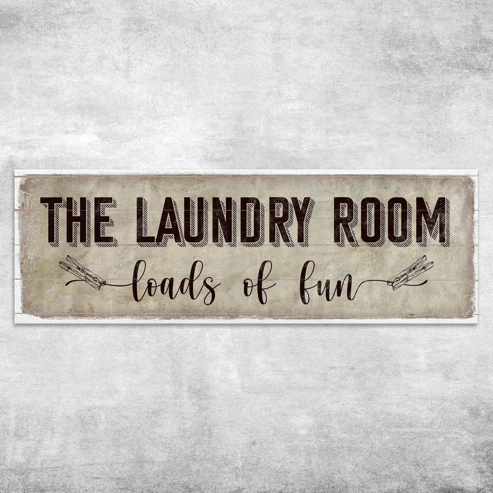 Loads of Fun The Laundry Room Sign - Tailored Canvases - Flyclothing LLC