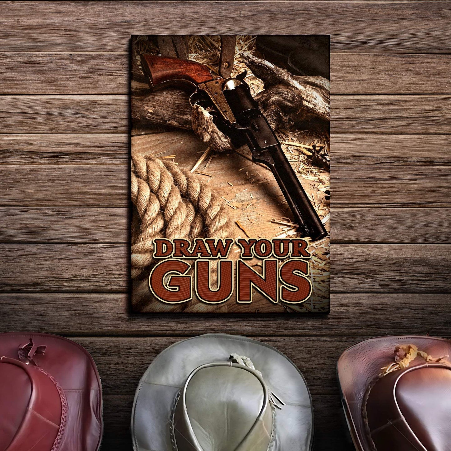 Draw Your Guns Western Sayings For Signs - Tailored Canvases - Flyclothing LLC