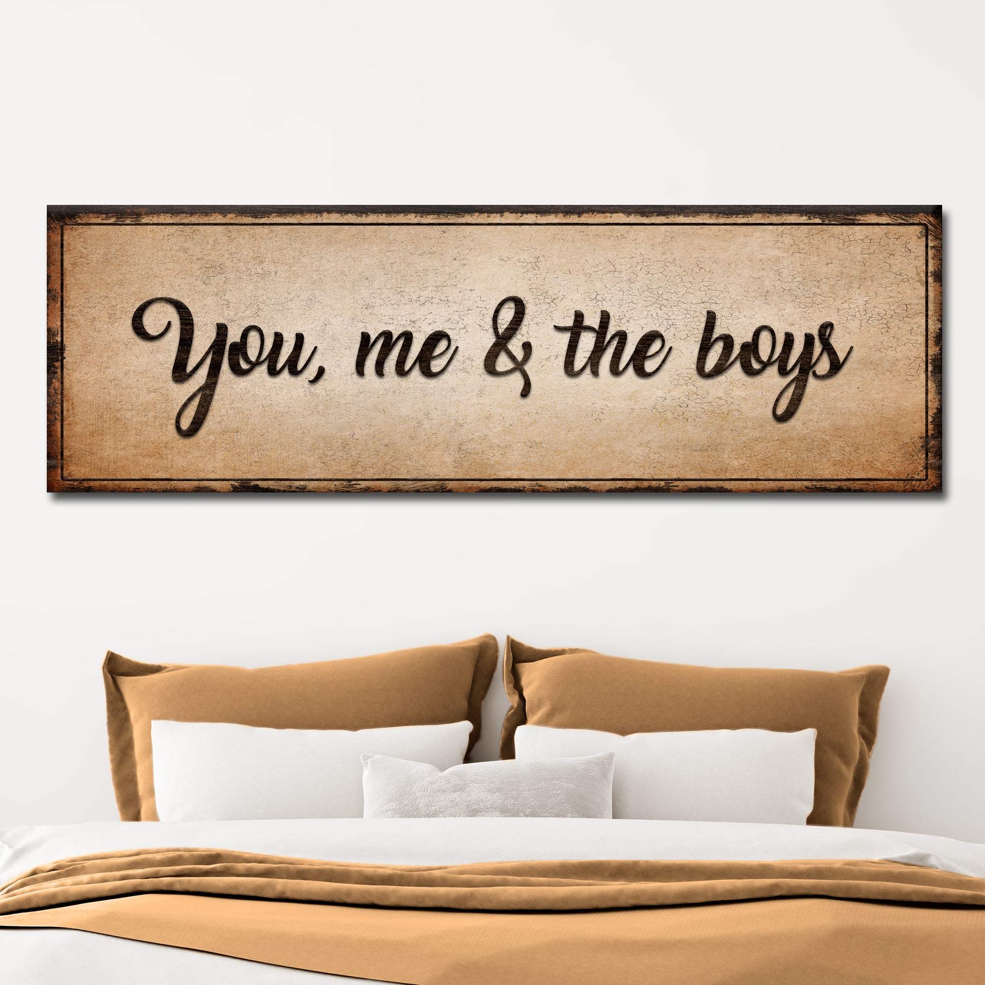 You, Me, And The Boys Sign IV - Tailored Canvases - Flyclothing LLC