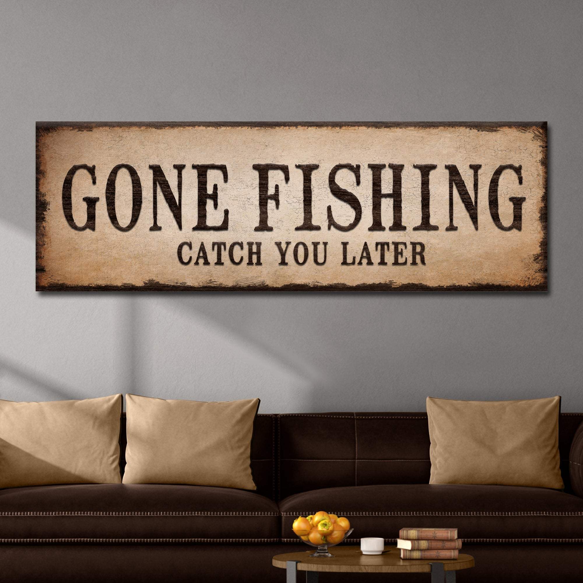 Catch You Later Gone Fishing Sign II - Tailored Canvases - Flyclothing LLC