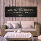 Welcome To Our Deck Sign II - Tailored Canvases - Flyclothing LLC