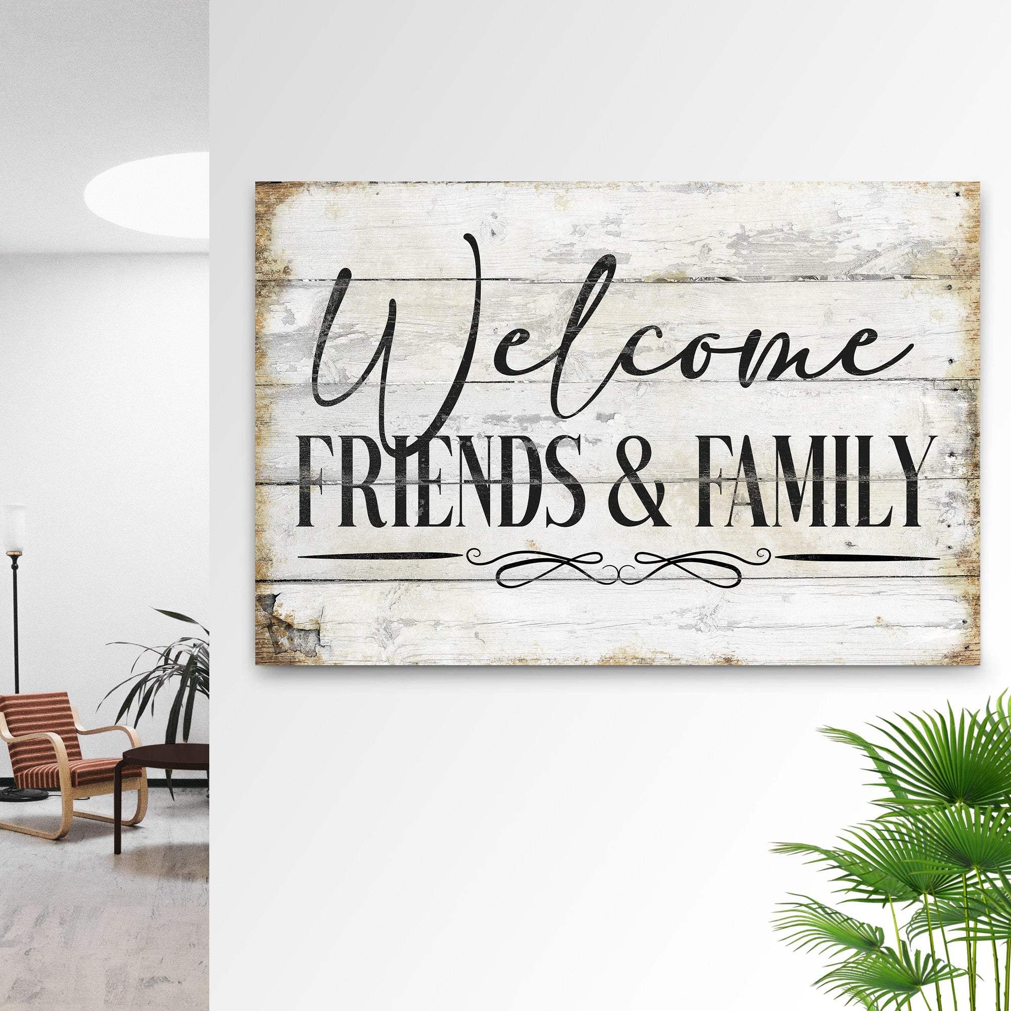 Welcome Friends & Family Sign - Tailored Canvases - Flyclothing LLC