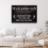 Welcome-ish Funny Home Sign - Tailored Canvases - Flyclothing LLC