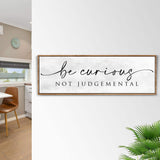 Be Curious Not Judgemental Sign | Inspirational Quote Sign | Modern Farmhouse Decor | Motivational Home Decor | Office Canvas Wall Art (ETSY) - Tailored Canvases - Flyclothing LLC