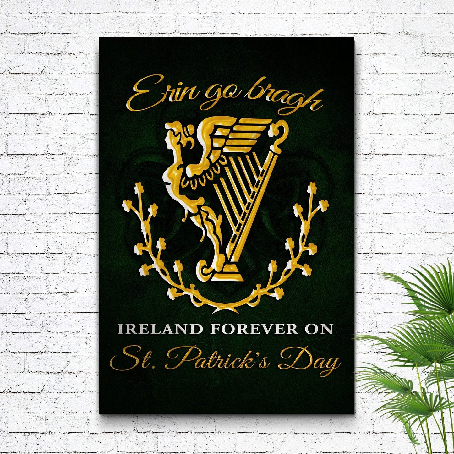 Ireland Forever On St. Patrick's Day Sign - Tailored Canvases - Flyclothing LLC