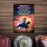 Underneath The Vast Skies Of The Old West Sign - Tailored Canvases - Flyclothing LLC