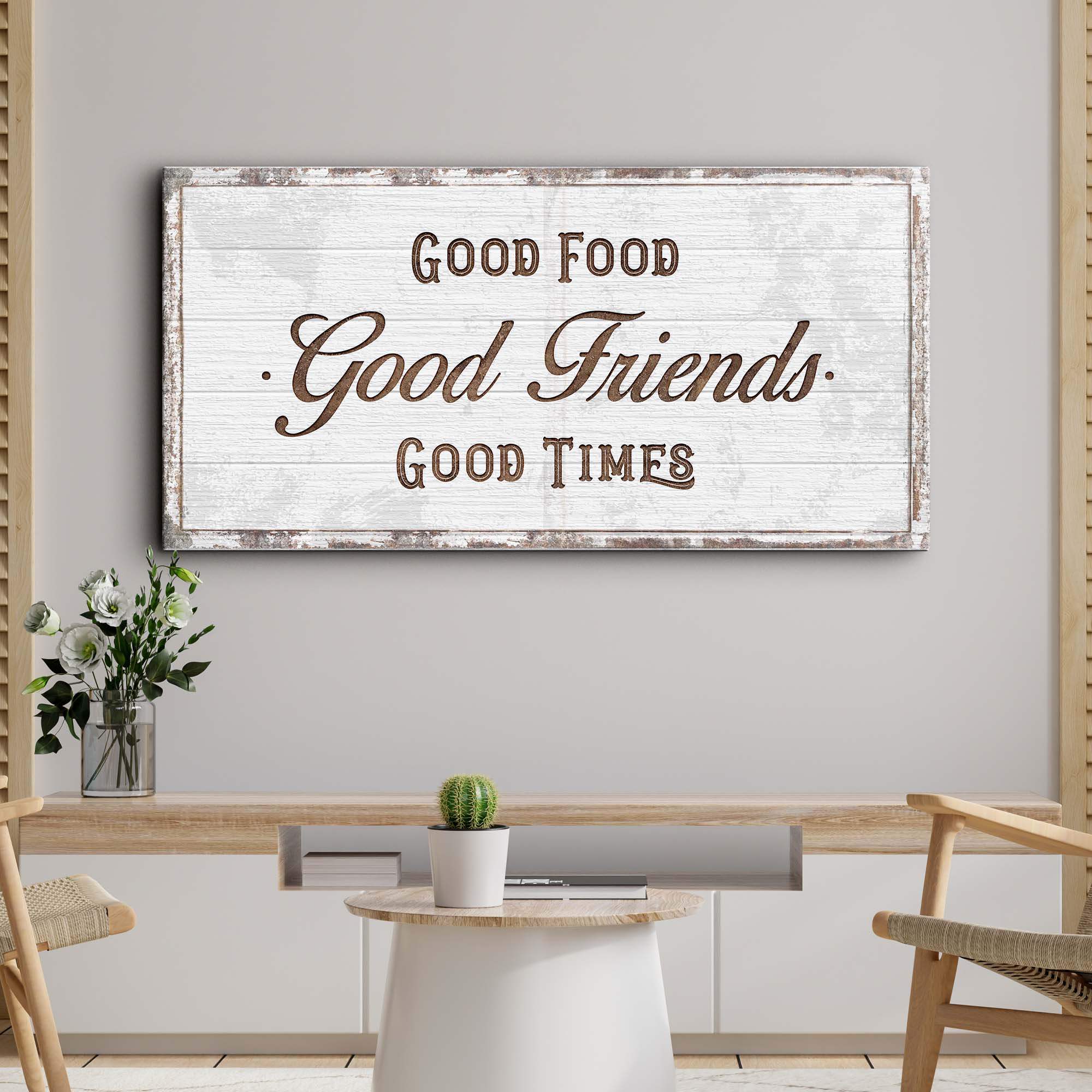 Good Food Good Friends Good Times Sign - Tailored Canvases - Flyclothing LLC