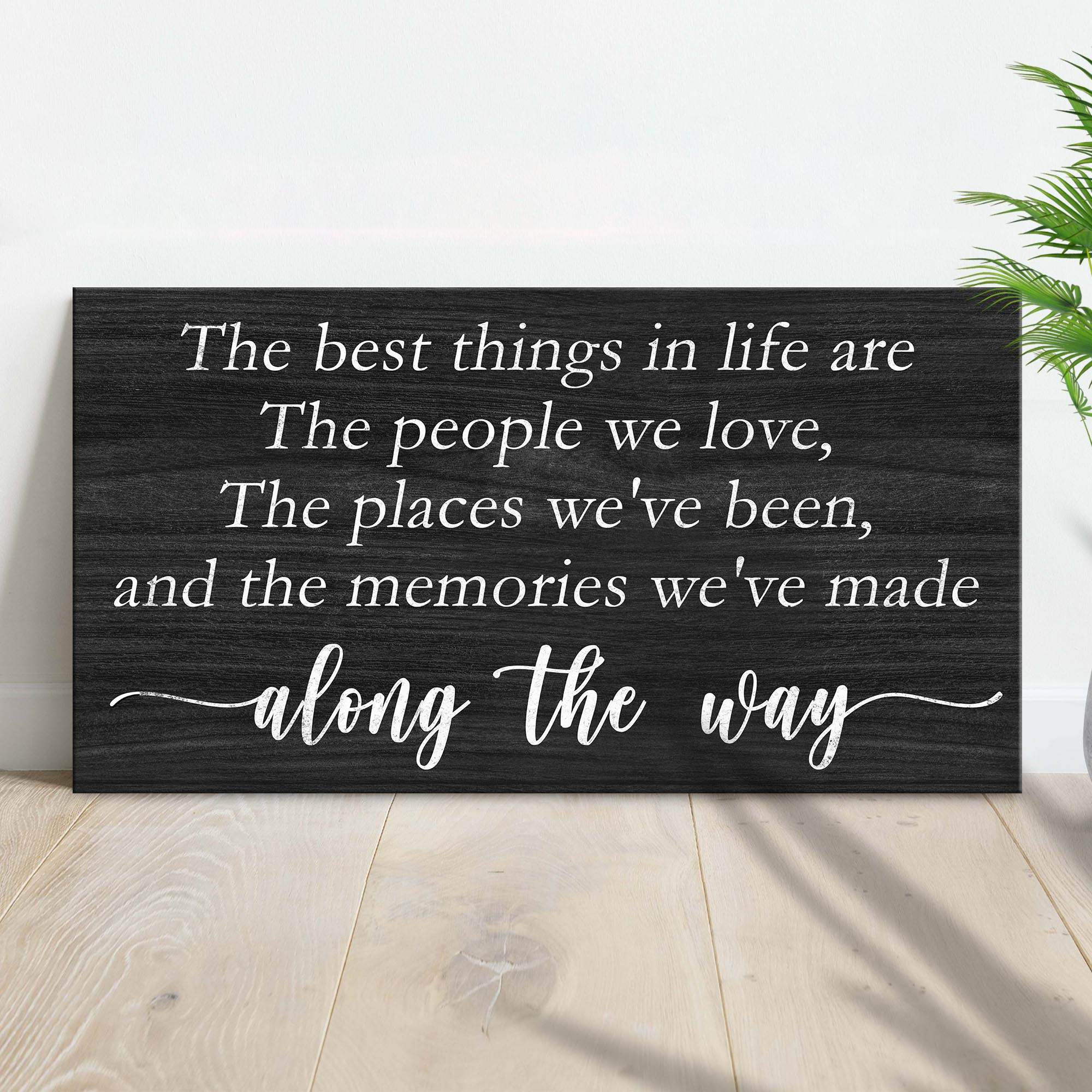 The Best Things In Life Sign III - Tailored Canvases - Flyclothing LLC