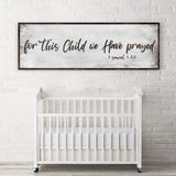 1 Samuel 1:27 - For This Child We Have Prayed Sign III - Tailored Canvases - Flyclothing LLC
