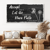 Accept, Let Go, Have Faith Sign - Tailored Canvases - Flyclothing LLC