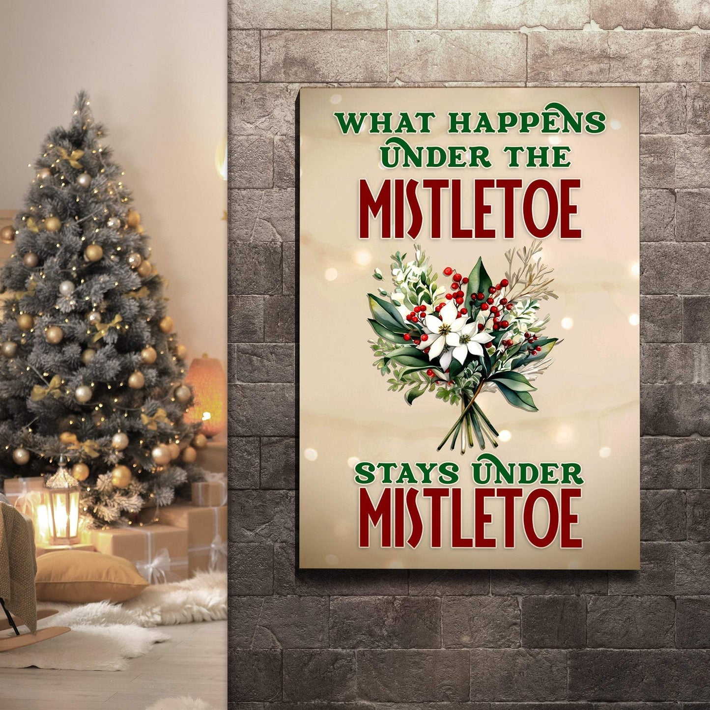 What Happens Under The Mistletoe Stays Under The Mistletoe Sign - Tailored Canvases - Flyclothing LLC