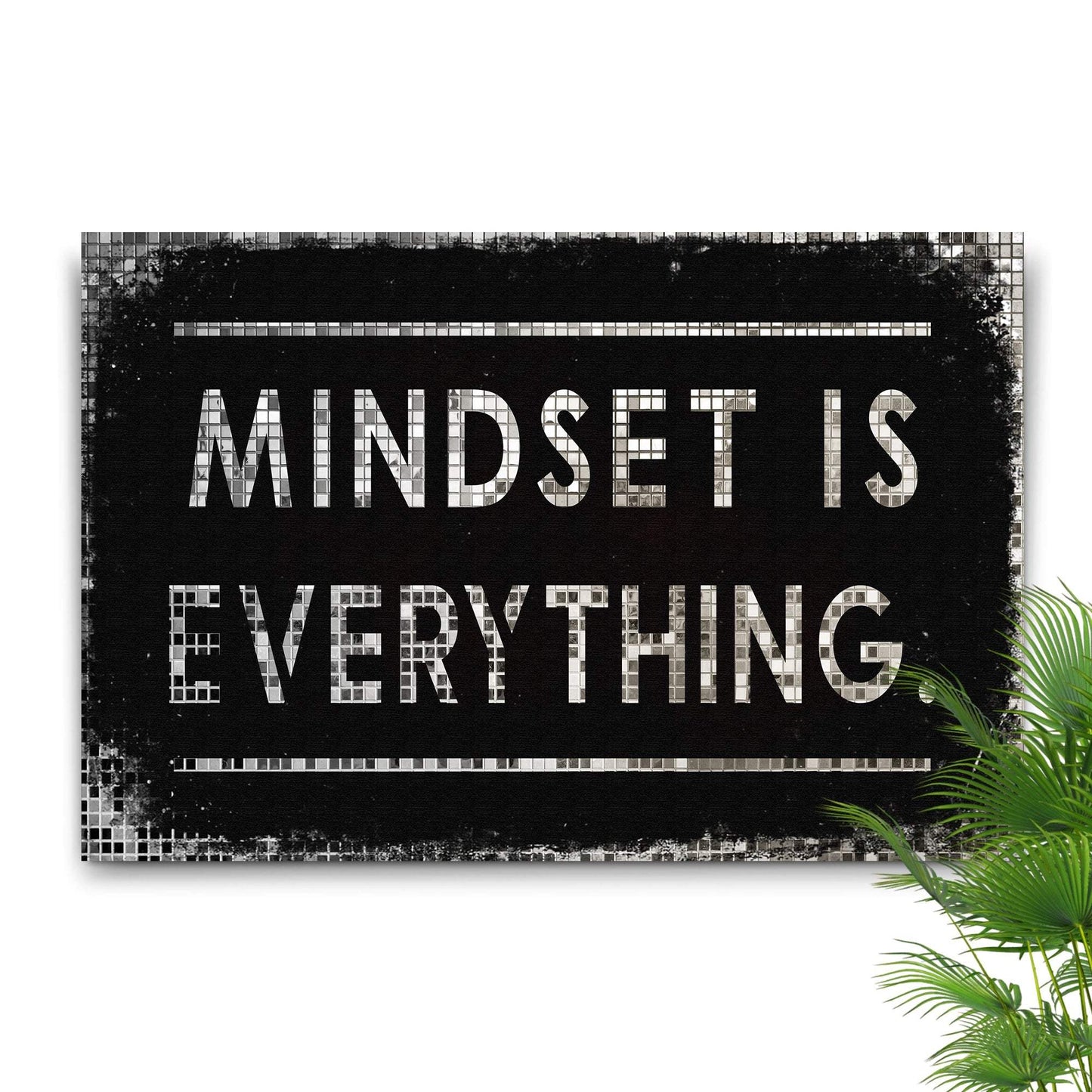 Mindset Is Everything Sign - Tailored Canvases - Flyclothing LLC