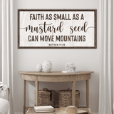 Matthew 17:20 - Faith Can Move Mountains Sign II - Tailored Canvases - Flyclothing LLC