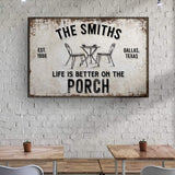 Life Is Better On The Porch Sign - Tailored Canvases - Flyclothing LLC