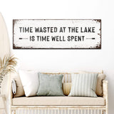 Time At The Lake Sign - Tailored Canvases - Flyclothing LLC
