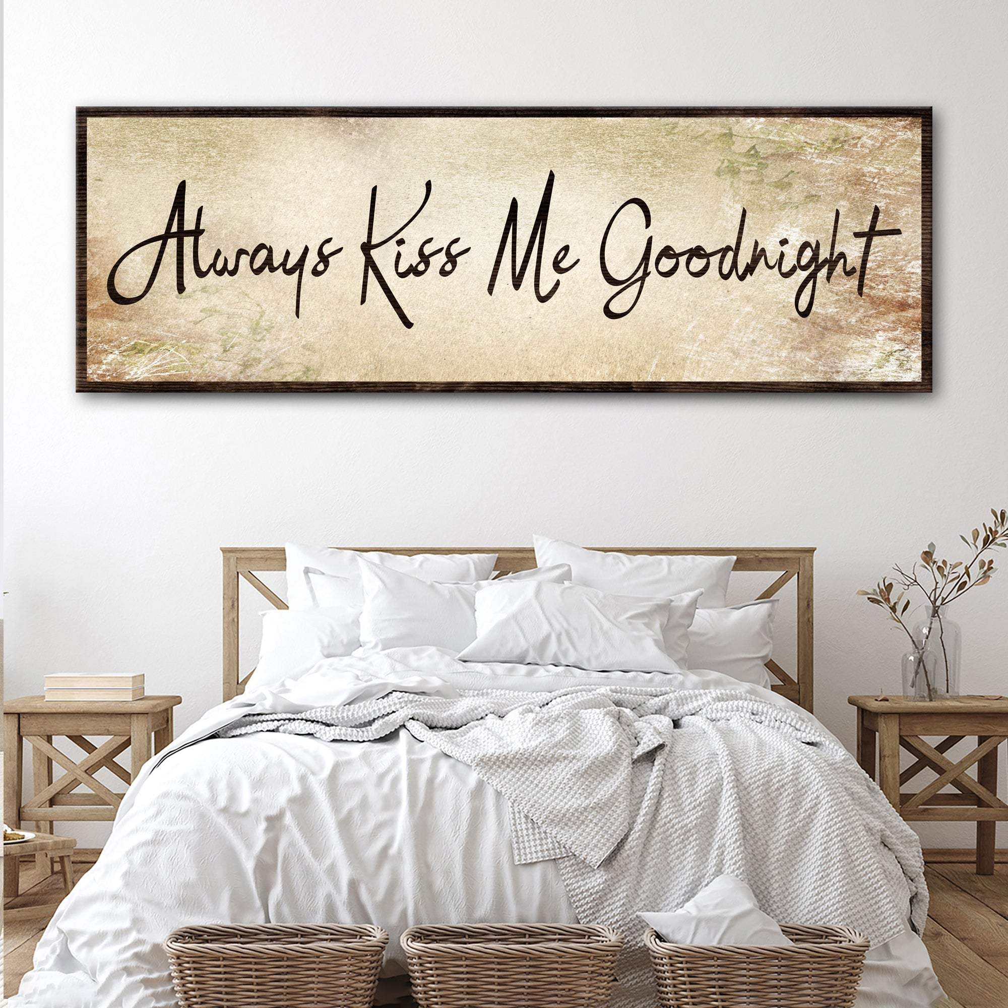 Always Kiss Me Goodnight Sign IV - Tailored Canvases - Flyclothing LLC