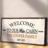 Welcome To Our Cabin Sign - Tailored Canvases - Flyclothing LLC