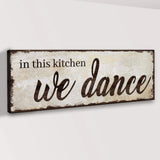 In This Kitchen We Dance Sign - Tailored Canvases - Flyclothing LLC