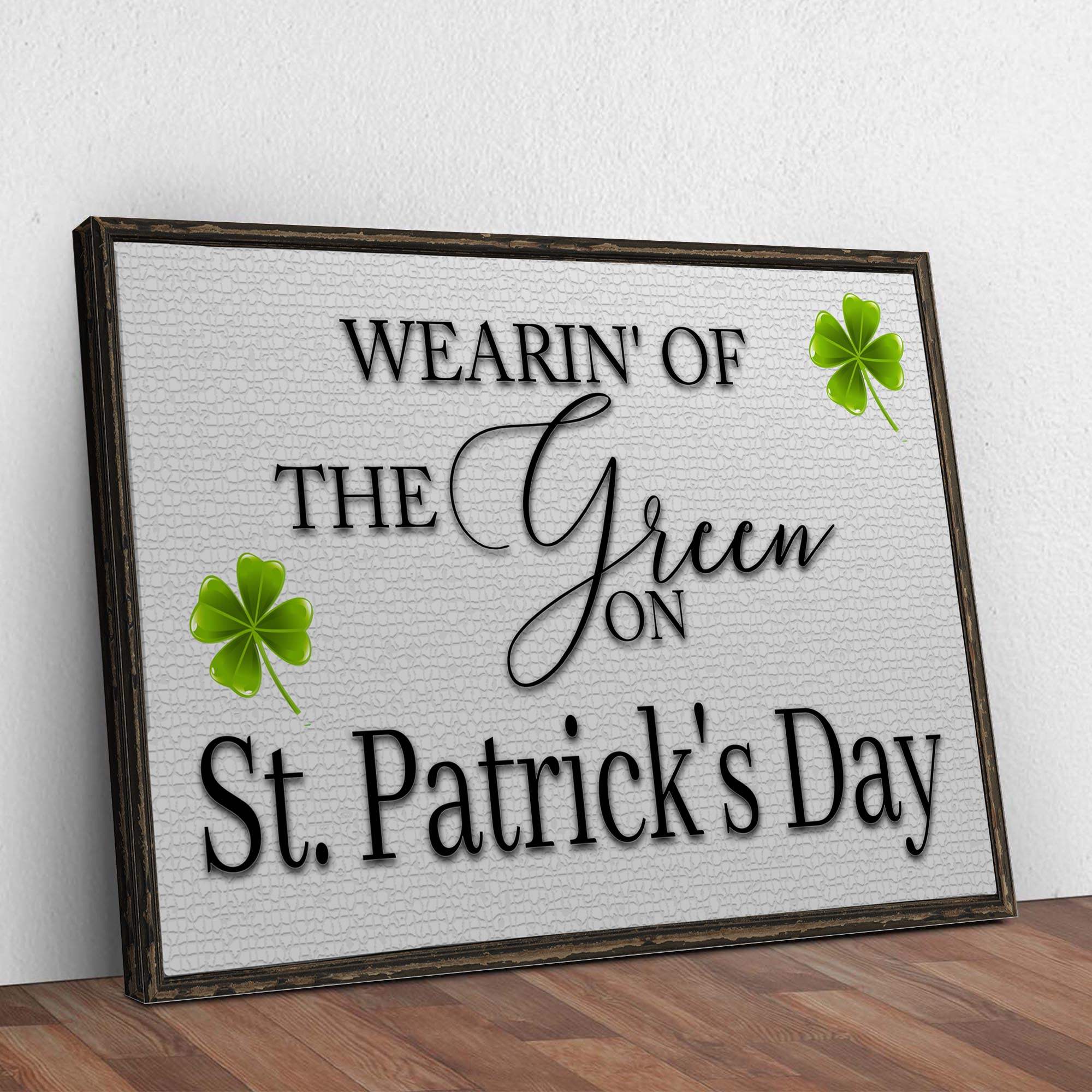 Wearin' Of The Green On St. Patrick's Day Sign - Tailored Canvases - Flyclothing LLC