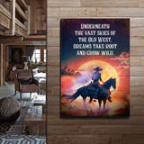 Underneath The Vast Skies Of The Old West Sign - Tailored Canvases - Flyclothing LLC