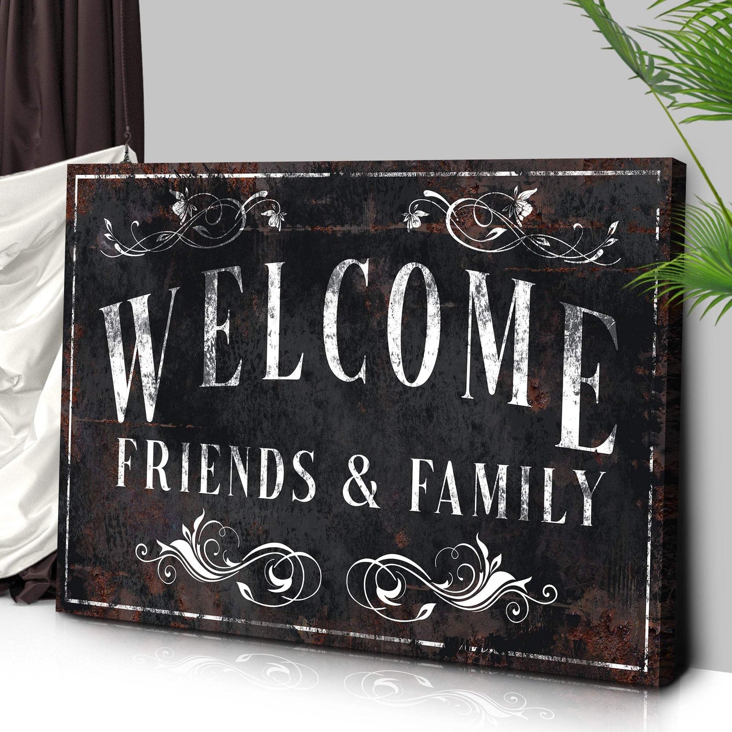Welcome Friends & Family Sign III - Tailored Canvases - Flyclothing LLC