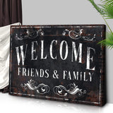 Welcome Friends & Family Sign III - Tailored Canvases - Flyclothing LLC
