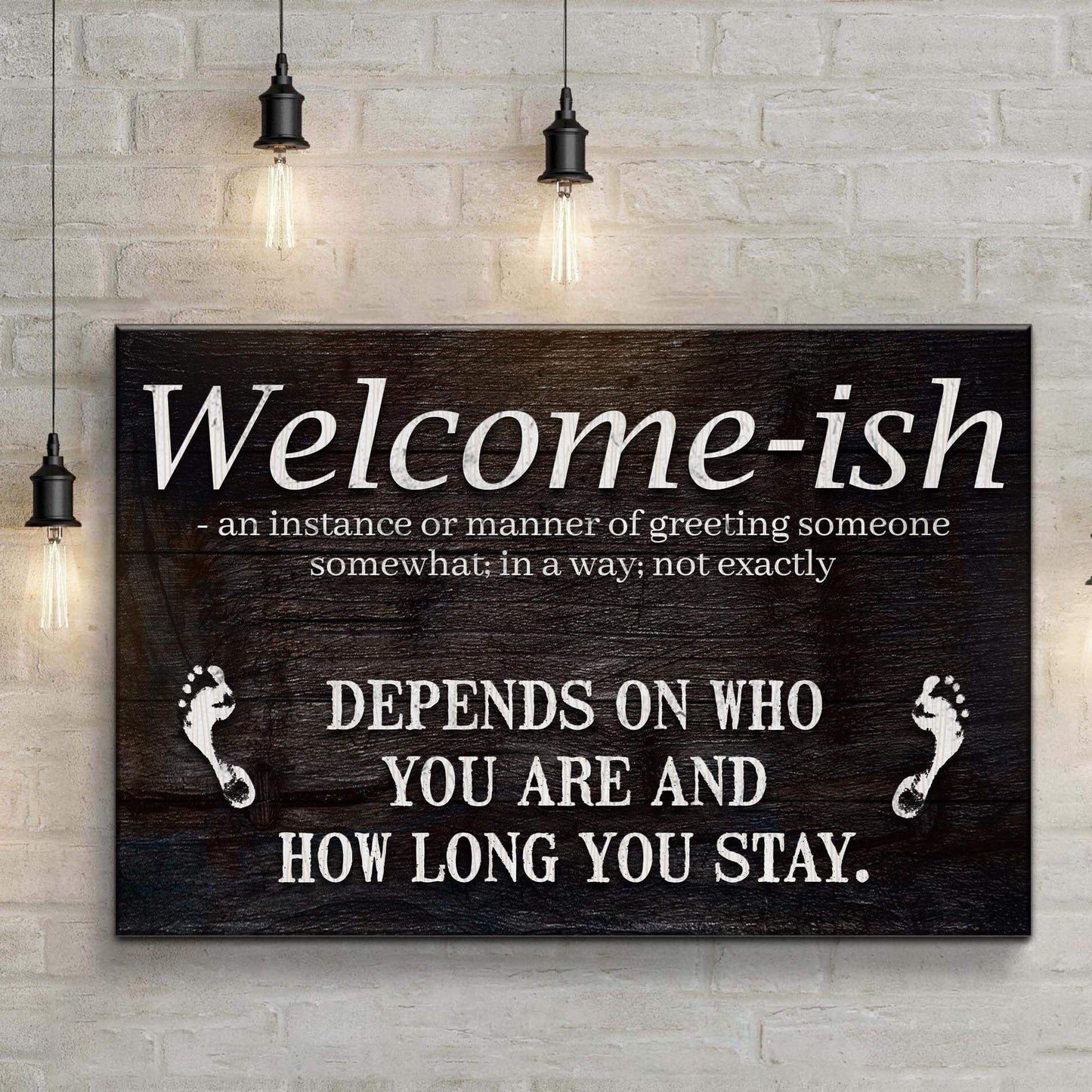 Welcome-ish Funny Home Sign - Tailored Canvases - Flyclothing LLC