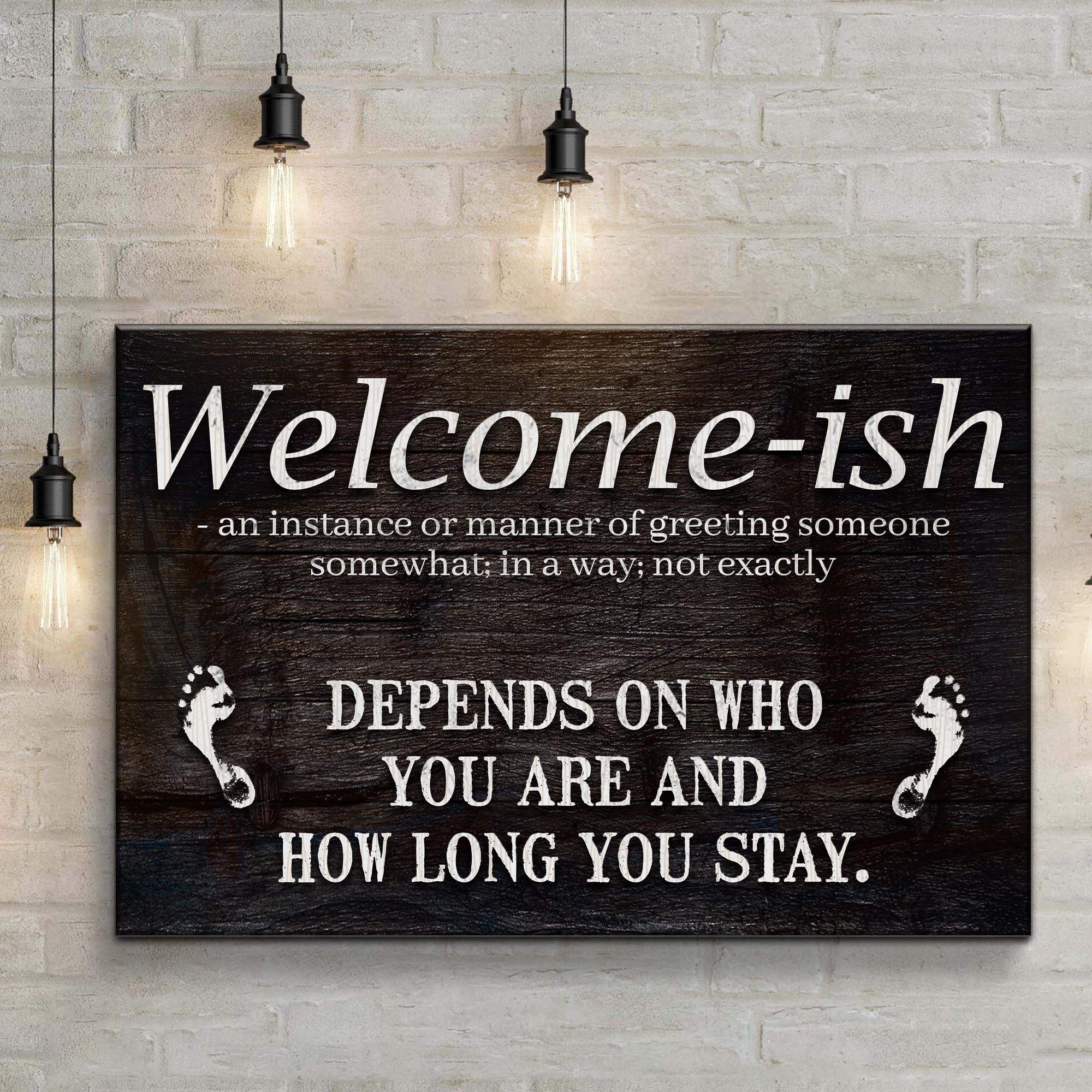 Welcome-ish Funny Home Sign - Tailored Canvases - Flyclothing LLC