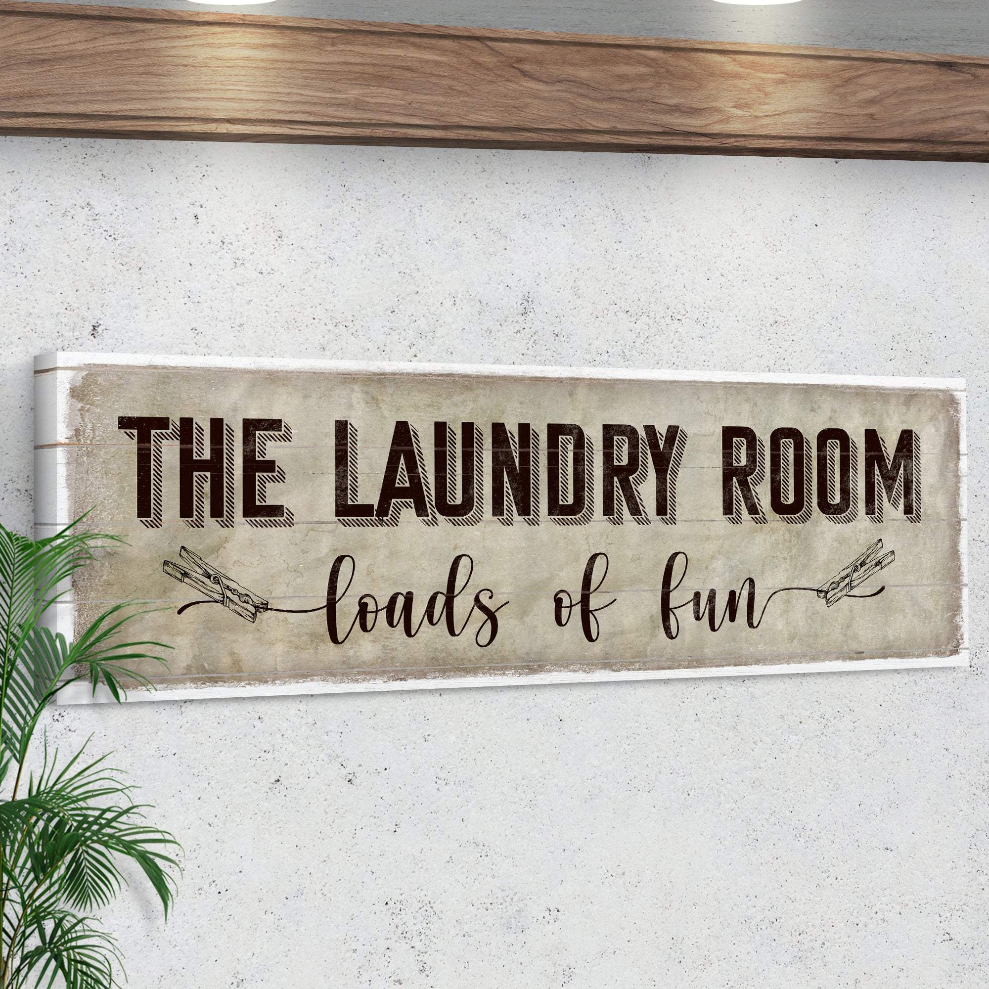Loads of Fun The Laundry Room Sign - Tailored Canvases - Flyclothing LLC