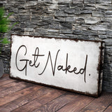 Get Naked Bathroom Sign - Tailored Canvases - Flyclothing LLC