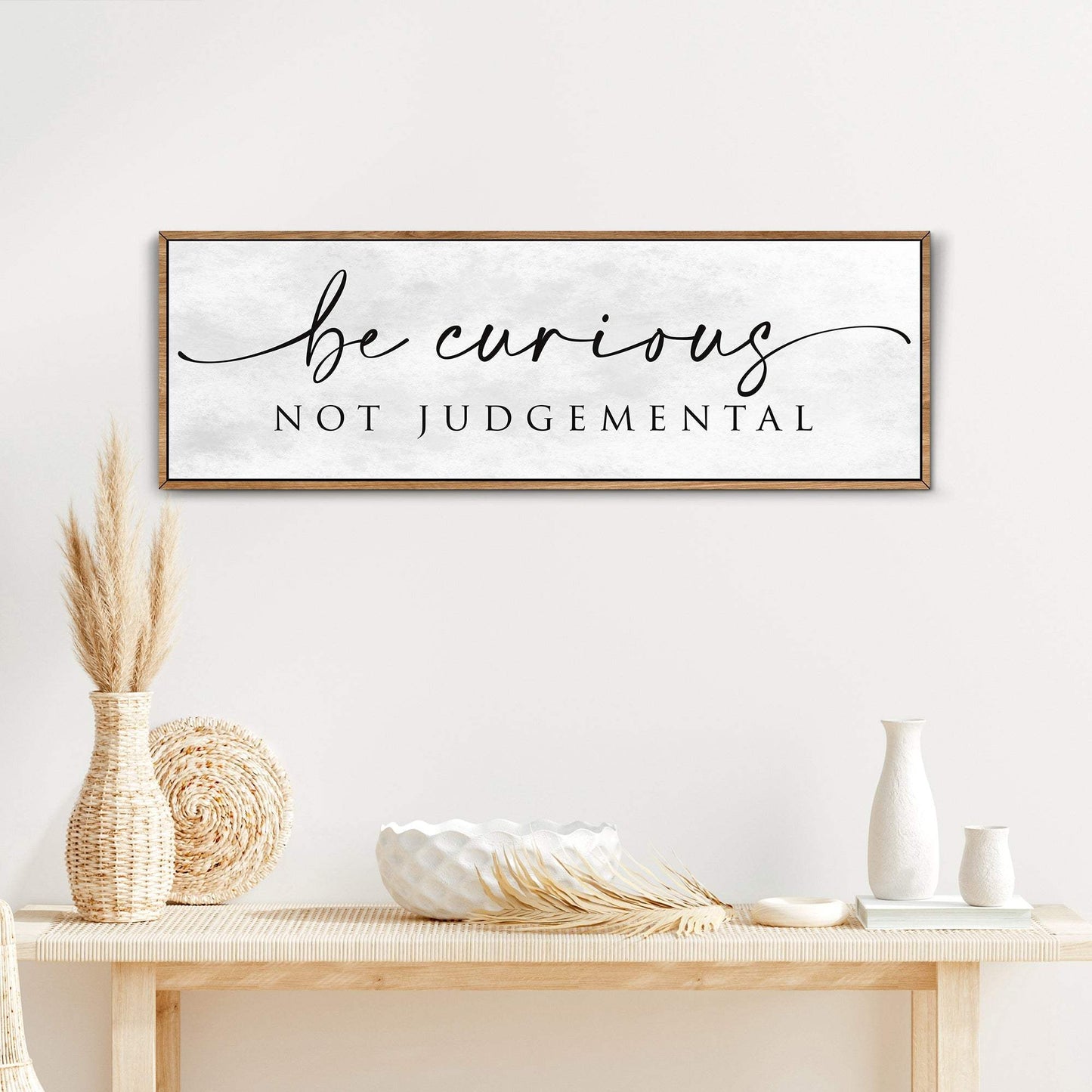 Be Curious Not Judgemental Sign - Tailored Canvases - Flyclothing LLC