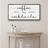 Coffee Till Cocktails Sign - Tailored Canvases - Flyclothing LLC