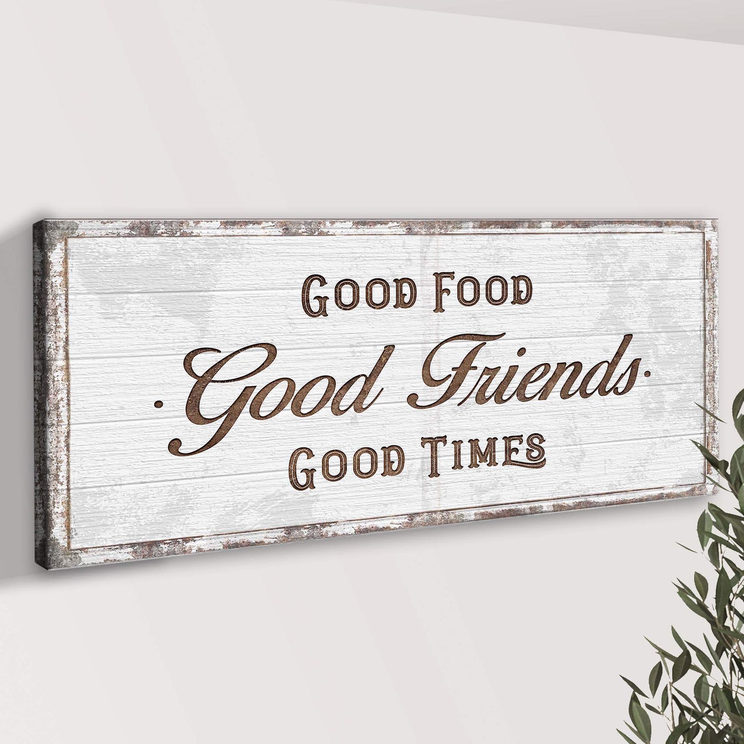 Good Food Good Friends Good Times Sign - Tailored Canvases - Flyclothing LLC