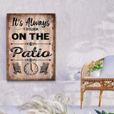 It's Always 5 O'Clock On The Patio Sign - Tailored Canvases - Flyclothing LLC