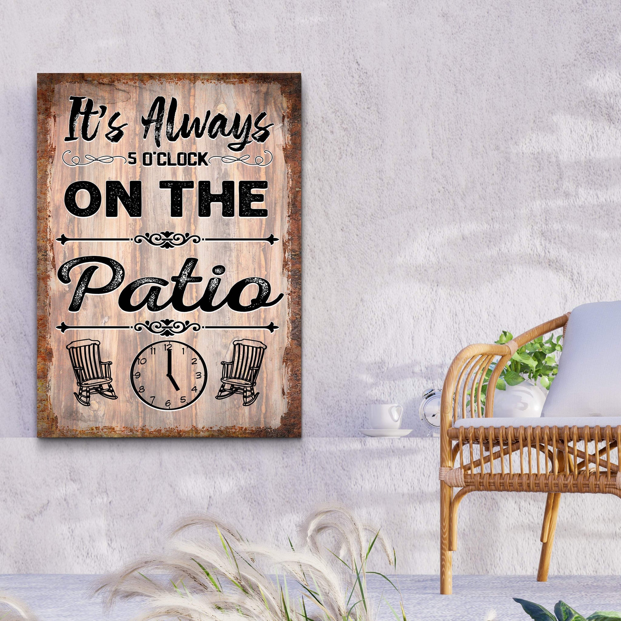 It's Always 5 O'Clock On The Patio Sign - Tailored Canvases - Flyclothing LLC