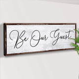 Be Our Guest Sign IV - Tailored Canvases - Flyclothing LLC
