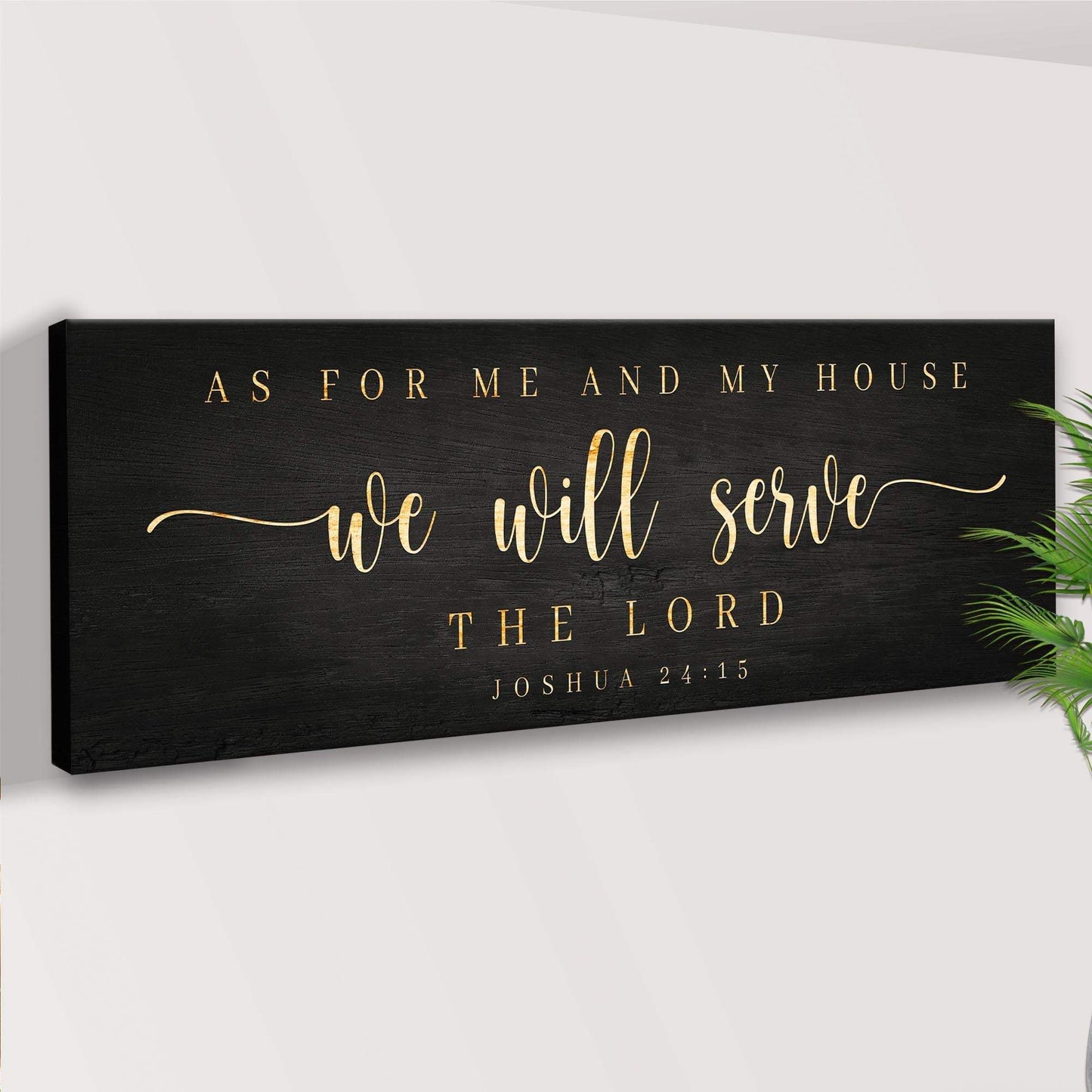 Joshua 24:15 - We Will Serve The Lord Sign III - Tailored Canvases - Flyclothing LLC