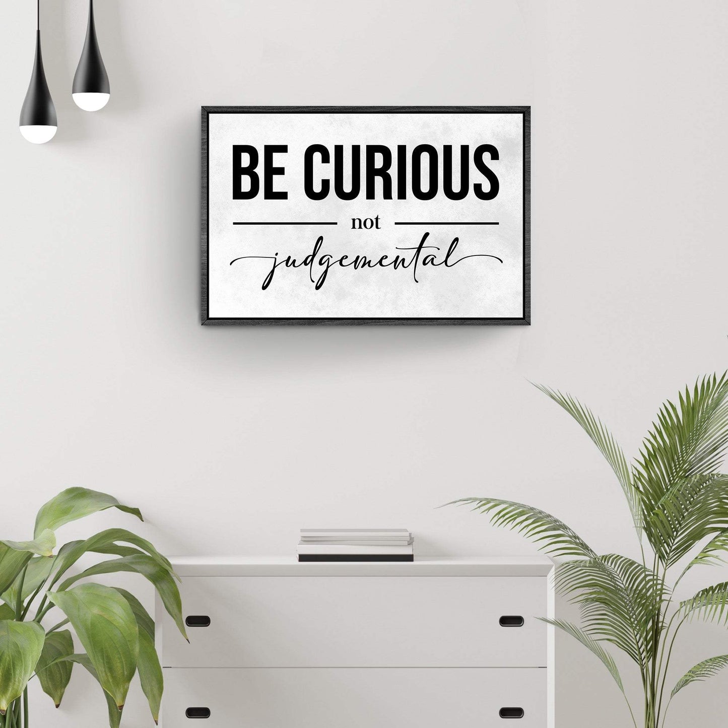 Be Curious Not Judgemental Sign III - Tailored Canvases - Flyclothing LLC