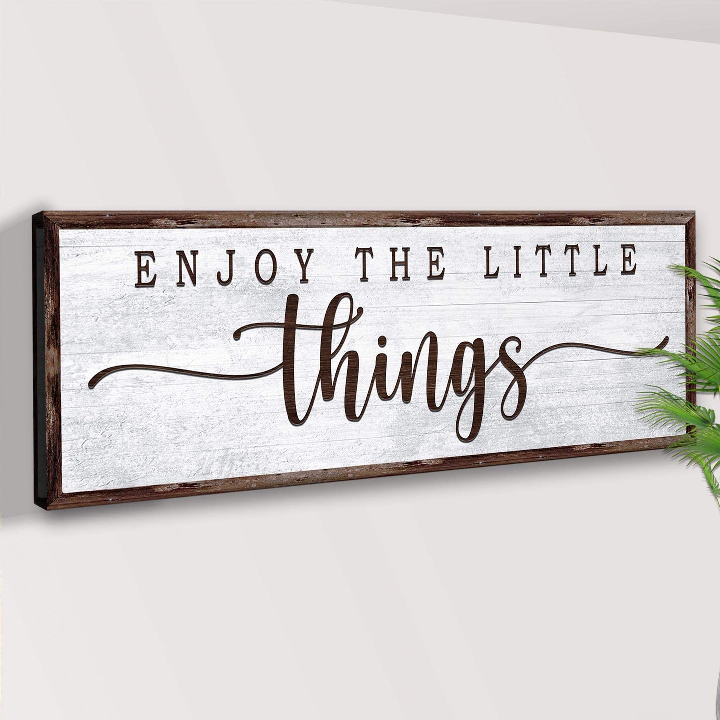 Enjoy the Little Things Sign - Tailored Canvases - Flyclothing LLC