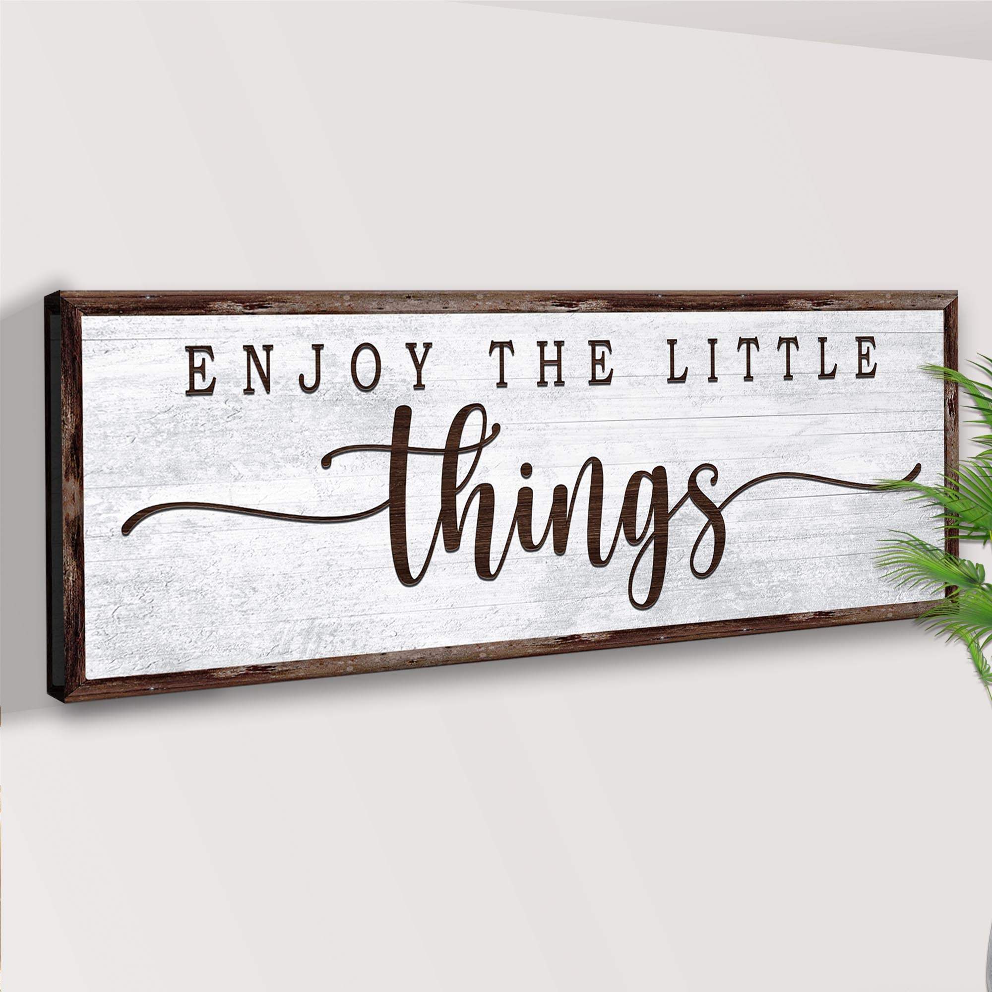 Enjoy the Little Things Sign - Tailored Canvases - Flyclothing LLC