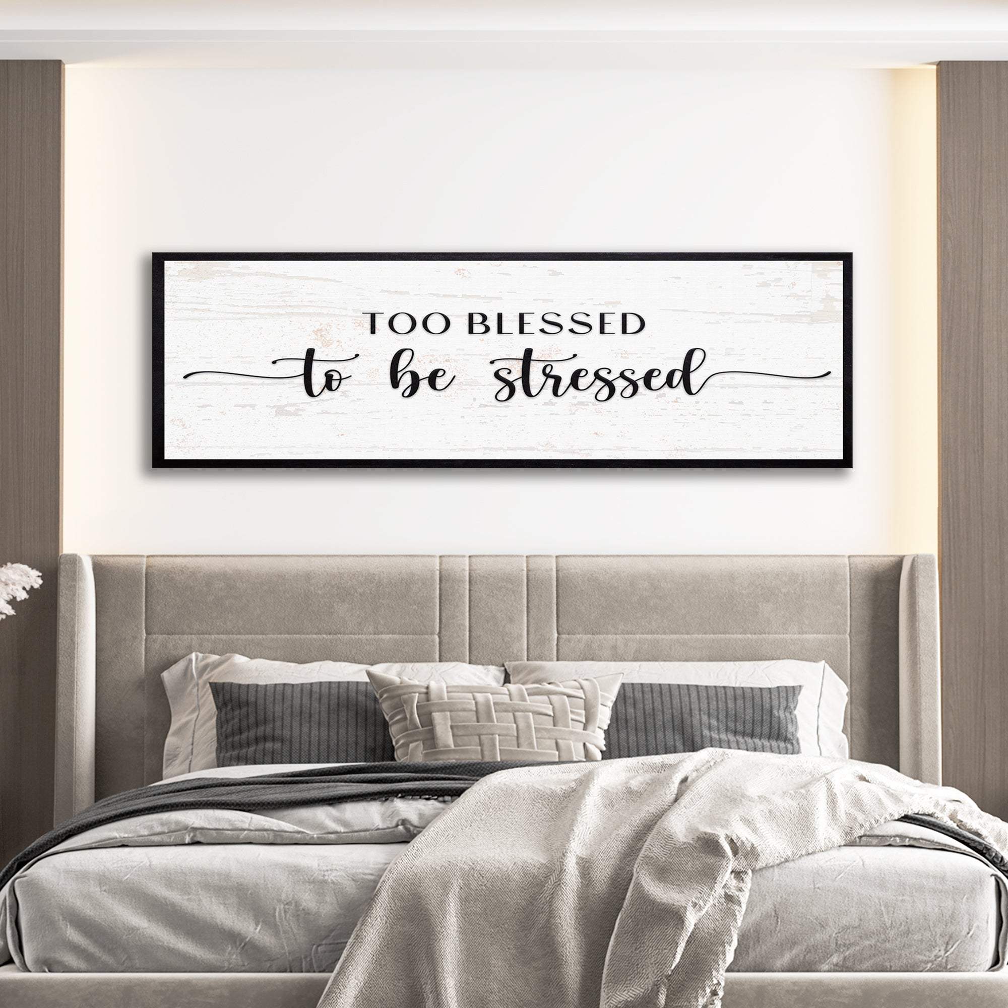 Too Blessed To Be Stressed Sign II - Tailored Canvases - Flyclothing LLC