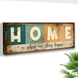 Home Is Where Our Story Begins Sign III - Tailored Canvases - Flyclothing LLC