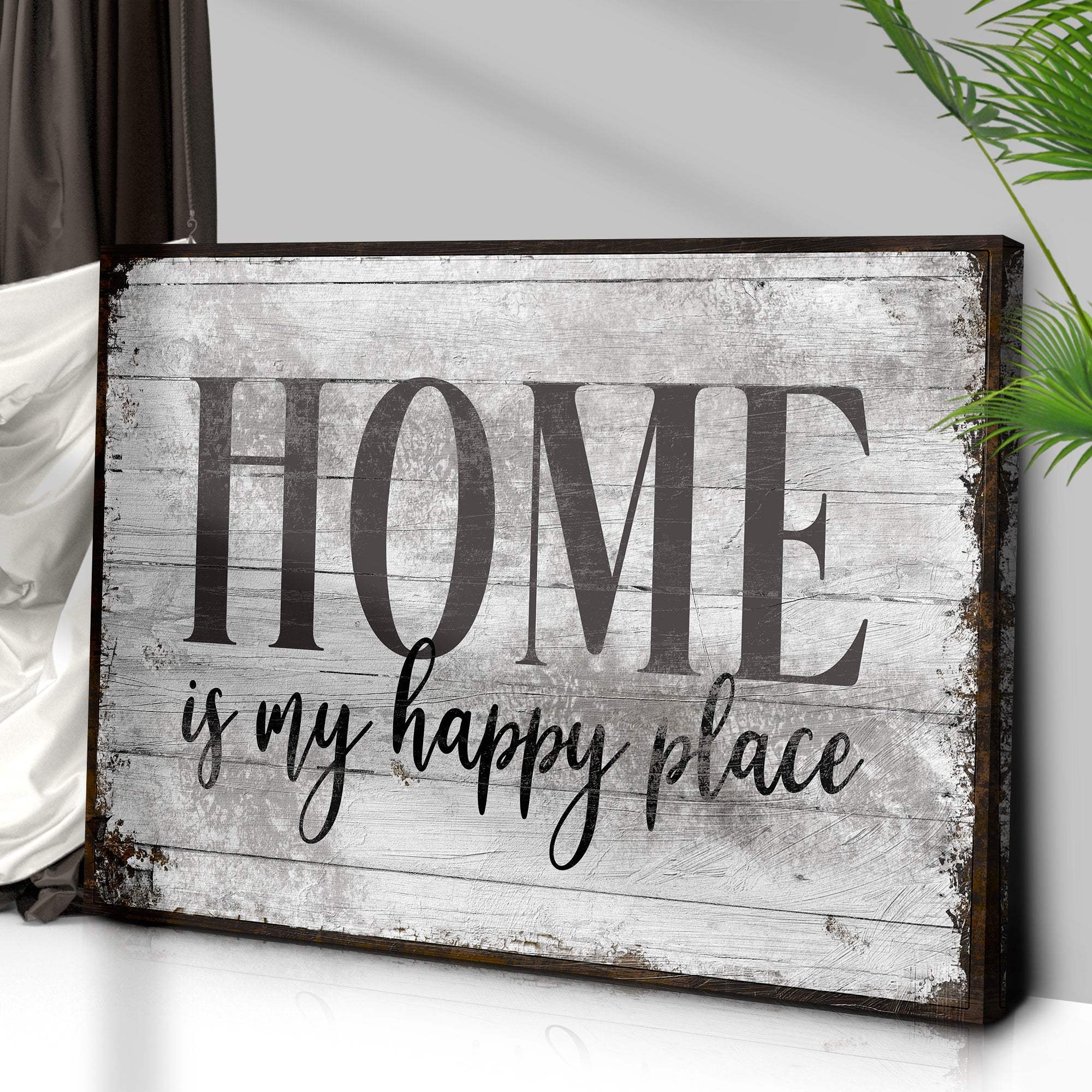 Home Is My Happy Place Sign III - Tailored Canvases - Flyclothing LLC