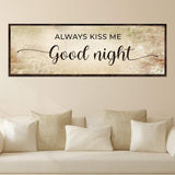 Always Kiss Me Good Night Couple Sign - Tailored Canvases - Flyclothing LLC