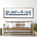 Go Jump In The Lake Sign - Tailored Canvases - Flyclothing LLC