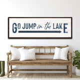 Go Jump In The Lake Sign - Tailored Canvases - Flyclothing LLC