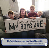 Home Is Where My Boys Are Family Sign - Tailored Canvases - Flyclothing LLC