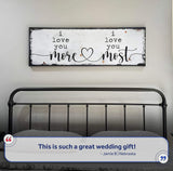 I Love You More I Love You Most Sign II - Tailored Canvases - Flyclothing LLC