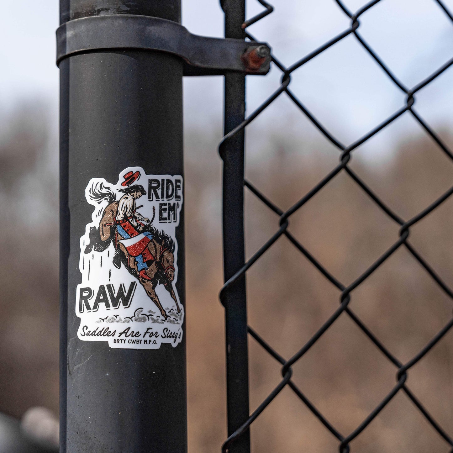 Ride 'Em Raw Saddles Are For Sissy's Decal - DIRTY COWBOY USA - Flyclothing LLC