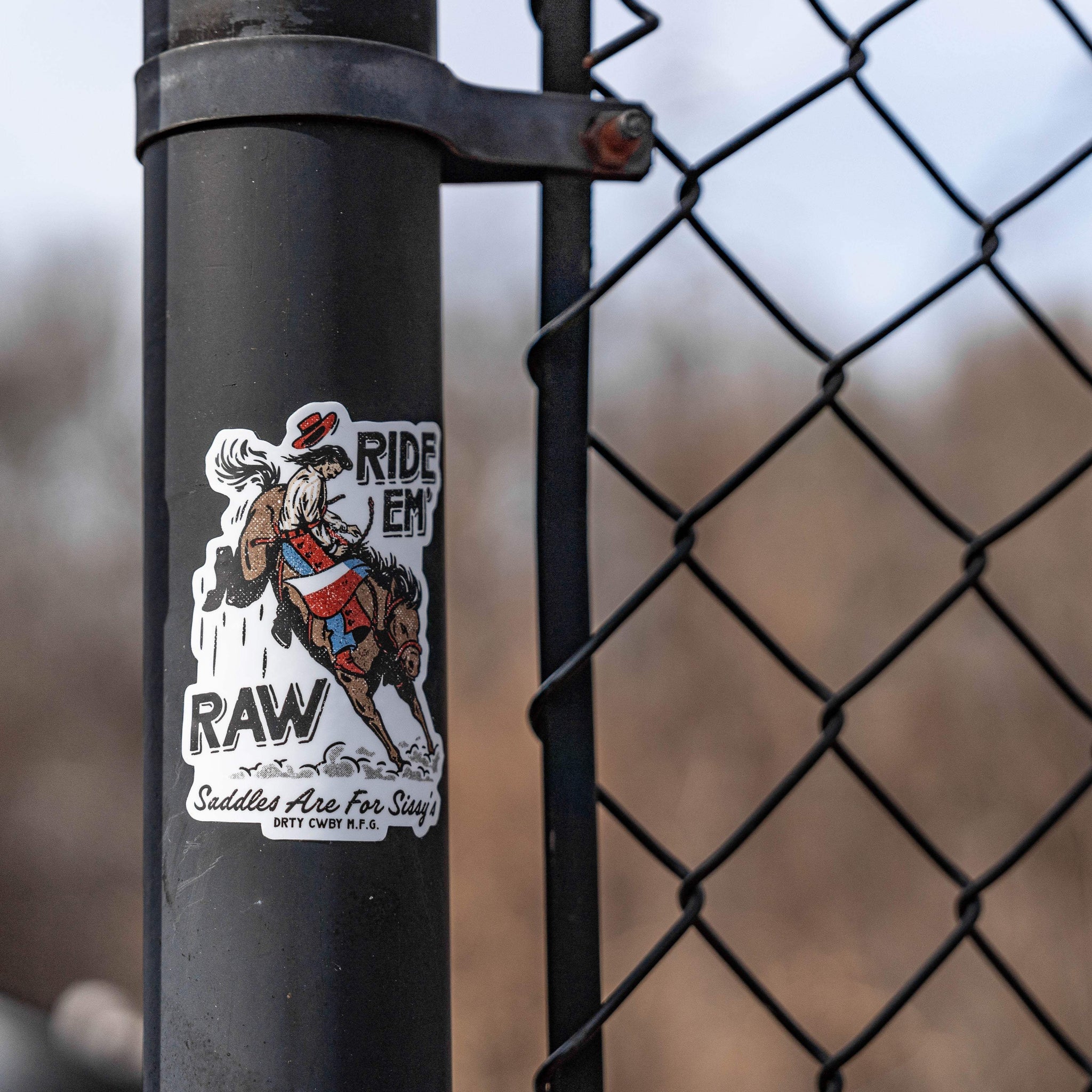 Ride 'Em Raw Saddles Are For Sissy's Decal - DIRTY COWBOY USA - Flyclothing LLC